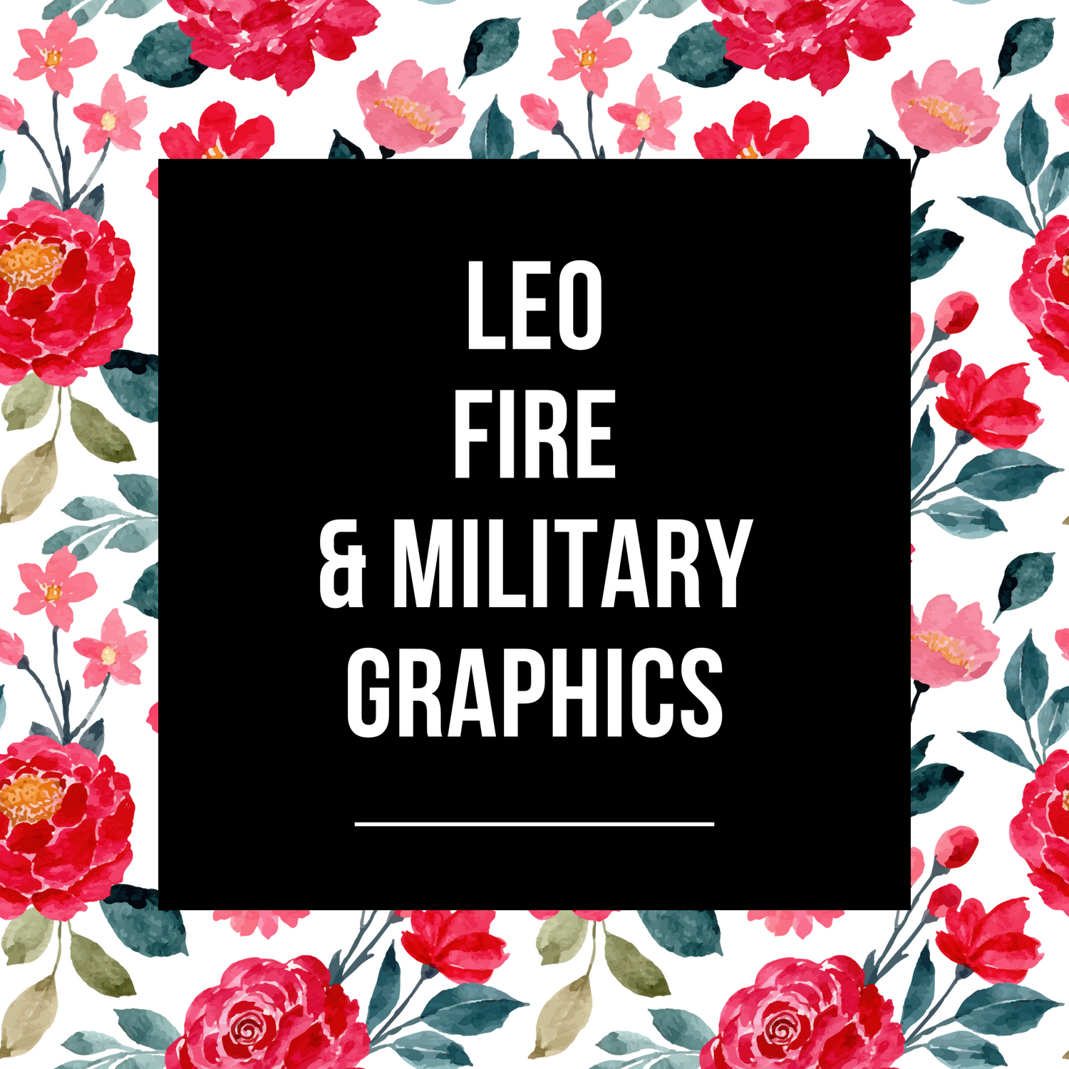 LEO, Fire, & Military Graphic Apparel