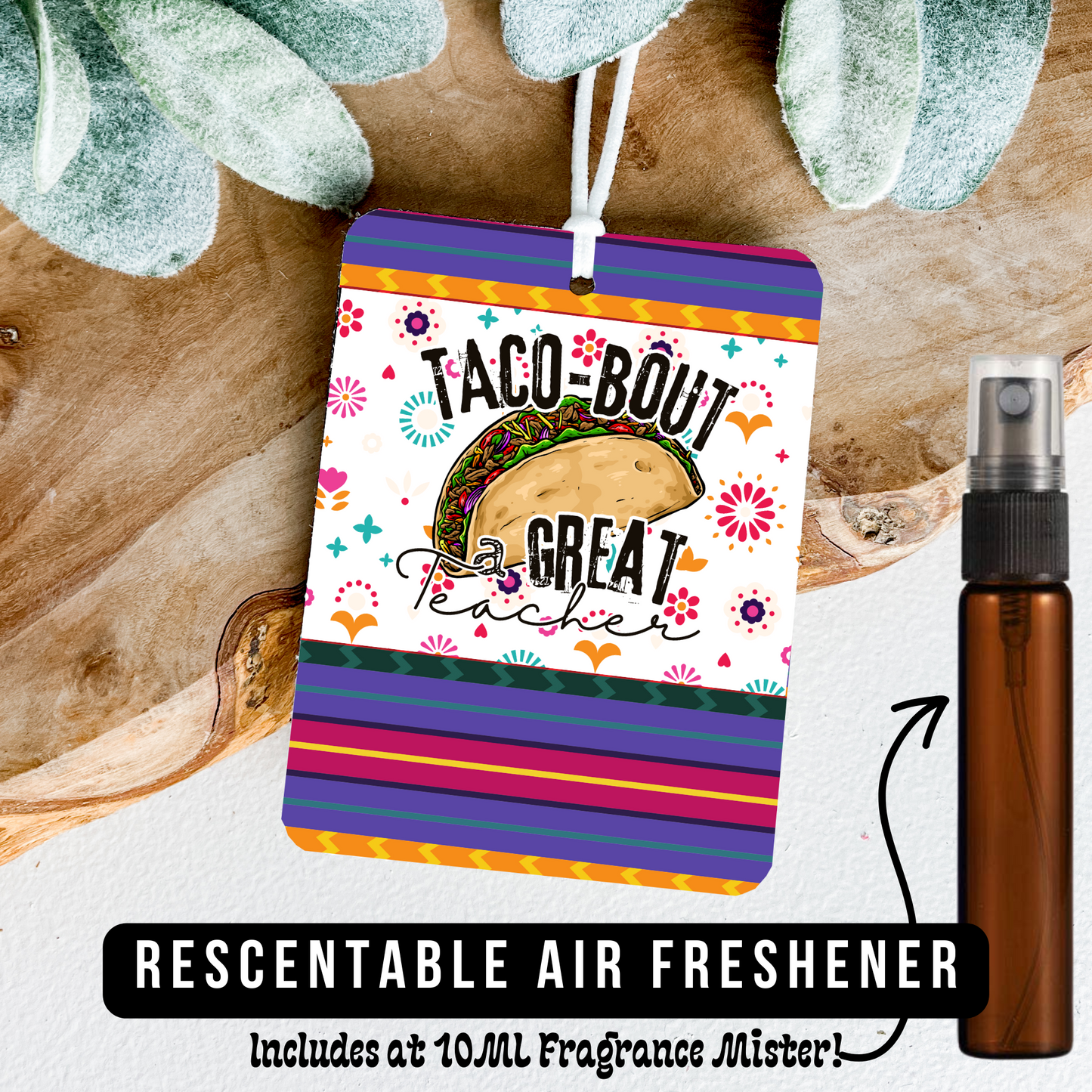 Taco Bout A Great Teacher - Air Freshener