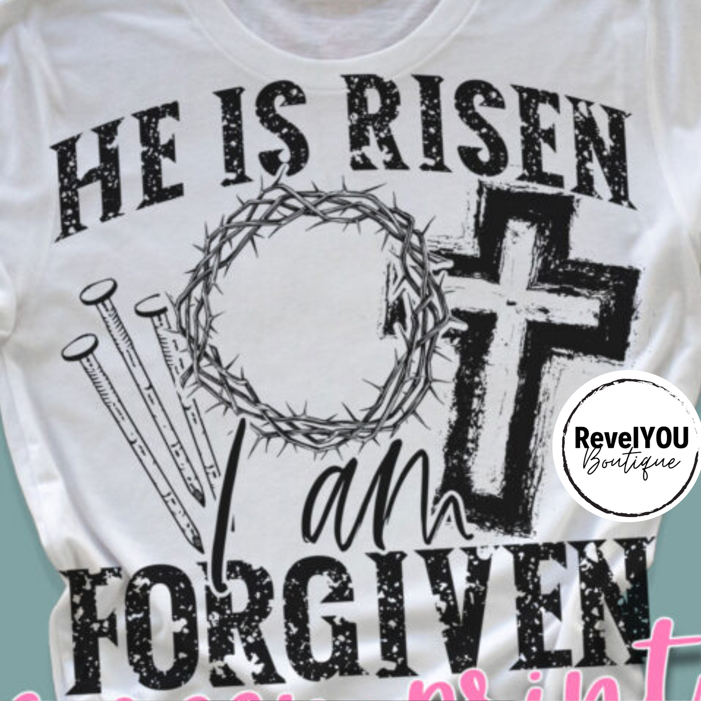 He Is Risen I Am Forgiven