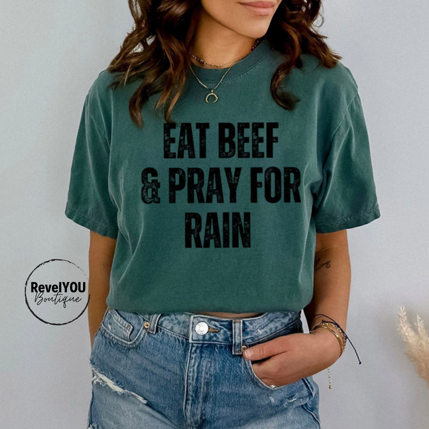 Eat Beef & Pray For Rain