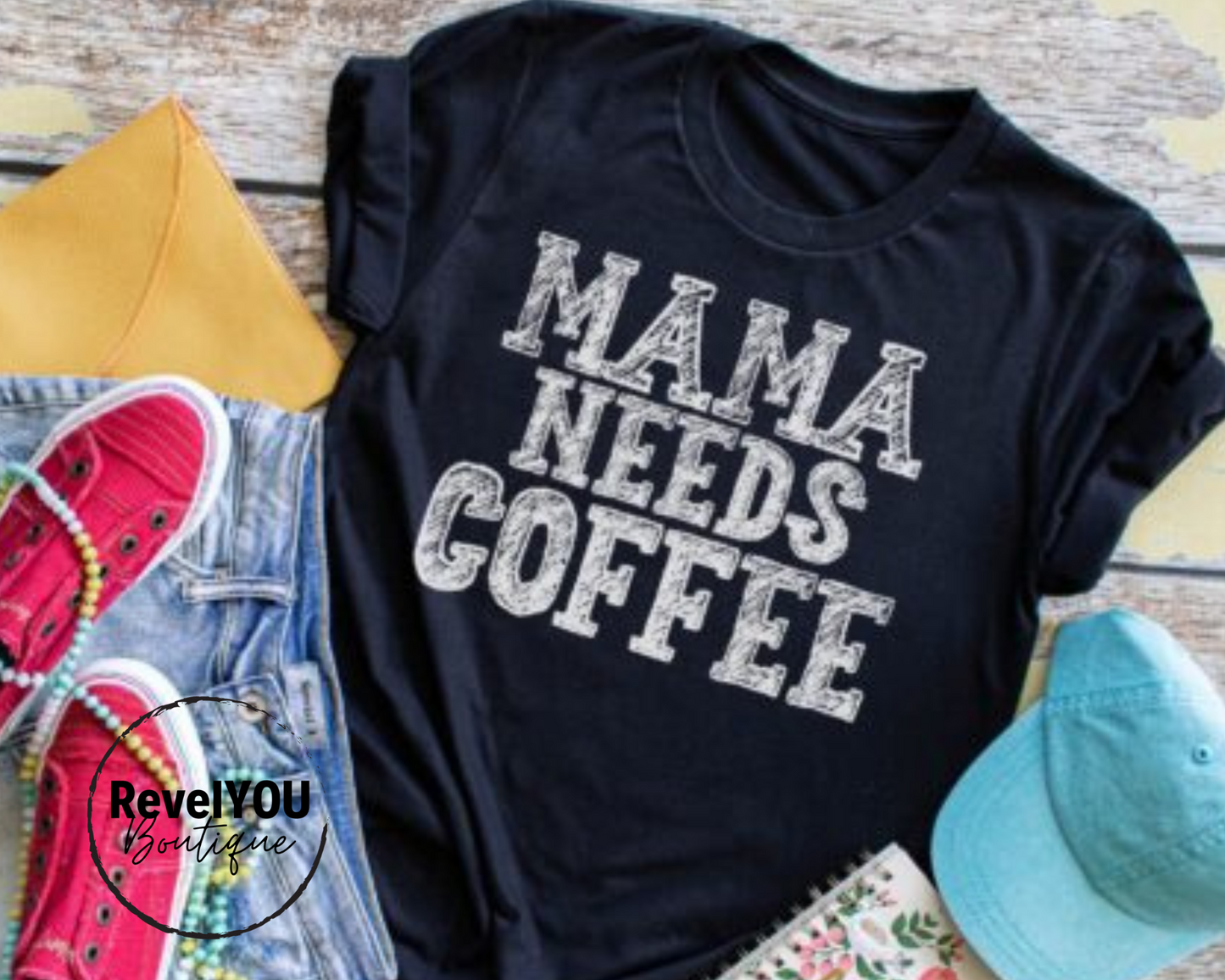 Mama Needs A Coffee