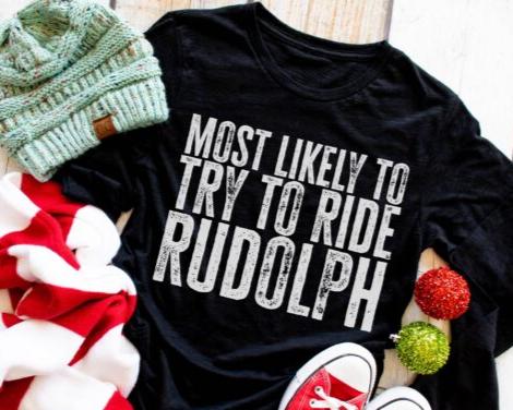 Most Likely To Ride Rudolph