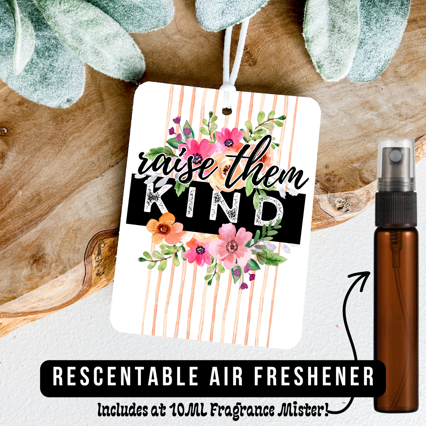 Raise Them Kind - Air Freshener